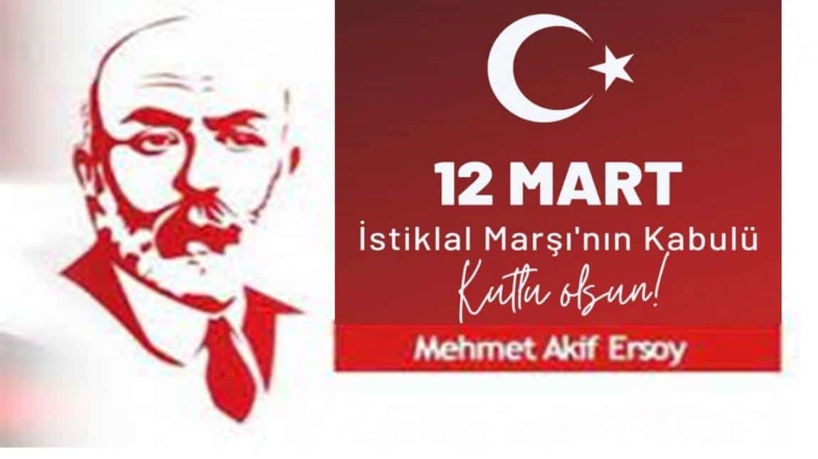 12 Mart İstiklal Marşı'nın Kabulü  Kutlu Olsun 